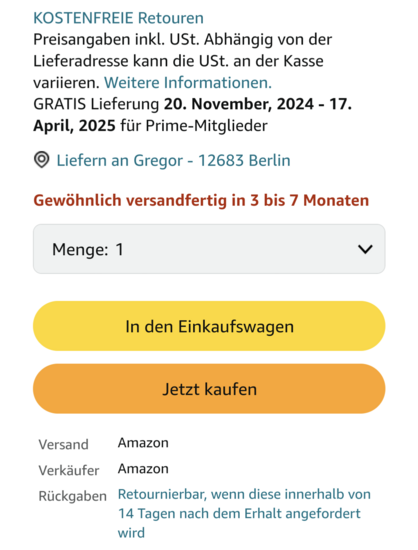 Amazon kündigt auf dem Screenshot eine Lieferzeit von 3 bis 7 Monaten an. 